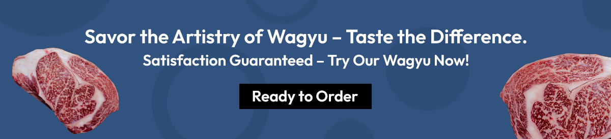 Savor the artistry of wagyu - Taste the difference